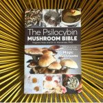 The Psilocybin Mushrooms Bible